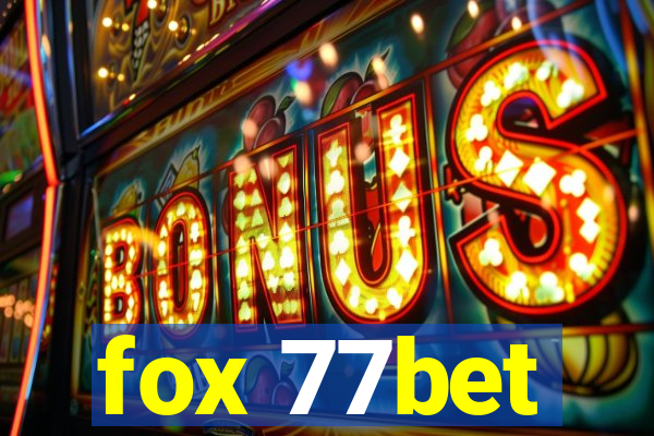 fox 77bet